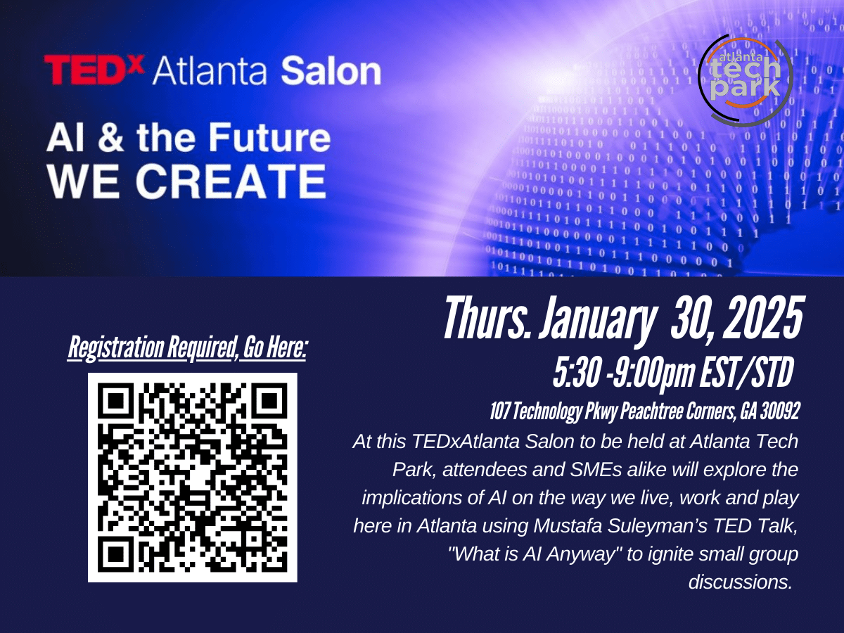 TEDxAtlanta Salon: AI and the Future We Create @ Atlanta Tech Park |  |  | 